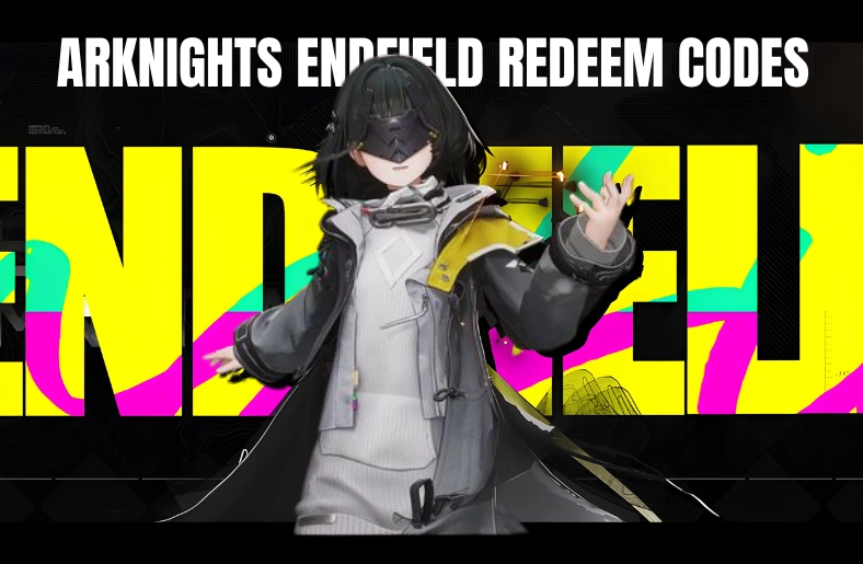 Arknights Endfield Redeem Codes Not Working? Here’s Why Arknights Endfield Redeem Codes